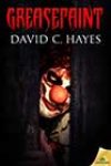 Greasepaint by David C Hayes