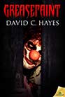 Greasepaint by David C Hayes