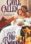 His Betrothed by Gayle Callen