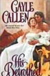 His Betrothed by Gayle Callen