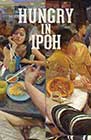 Hungry in Ipoh, edited by Hadi M Nor