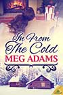 In From the Cold by Meg Adams