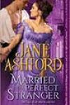 Married to a Perfect Stranger by Jane Ashford