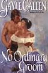 No Ordinary Groom by Gayle Callen