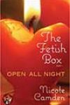 The Fetish Box Part 1: Open All Night by Nicole Camden