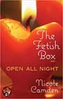 The Fetish Box Part 1: Open All Night by Nicole Camden