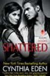 Shattered by Cynthia Eden