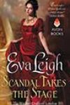 Scandal Takes the Stage by Eva Leigh