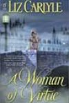 A Woman of Virtue by Liz Carlyle