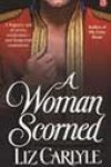 A Woman Scorned by Liz Carlyle