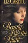 Beauty Like the Night by Liz Carlyle