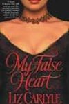 My False Heart by Liz Carlyle