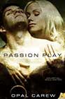 Passion Play by Opal Carew