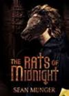 The Rats of Midnight by Sean Munger