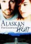 Alaskan Heat by Pam Champagne