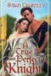 A True and Perfect Knight by Susan Charnley