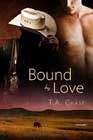 Bound by Love by TA Chase