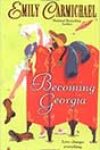 Becoming Georgia by Emily Carmichael