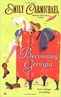 Becoming Georgia by Emily Carmichael