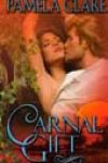 Carnal Gift by Pamela Clare