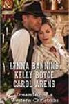 Dreaming of a Western Christmas by Lynna Banning, Kelly Boyce, and Carol Arens