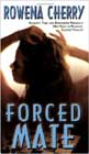 Forced Mate by Rowena Cherry