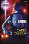 Get Blondie by Carla Cassidy