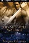 His She-Wolf Warrior by Marisa Chenery