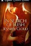 In Search of Flesh by Jennifer Cloud