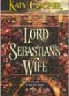 Lord Sebastian’s Wife by Katy Cooper