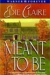 Meant to Be by Edie Claire