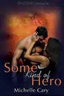 Some Kind of Hero by Michelle Cary