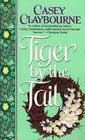Tiger by the Tail by Casey Claybourne