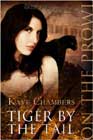 Tiger by the Tail by Kaye Chambers