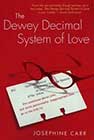 The Dewey Decimal System of Love by Josephine Carr