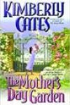 The Mother’s Day Garden by Kimberly Cates