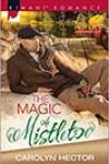 The Magic of Mistletoe by Carolyn Hector