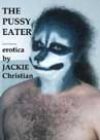 The Pussy Eater by Jackie Christian