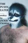 The Pussy Eater by Jackie Christian