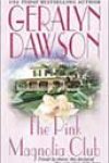 The Pink Magnolia Club by Geralyn Dawson