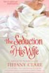 The Seduction of His Wife by Tiffany Clare