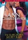 The Surgeon’s Secret Baby by Ann Christopher