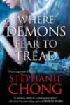 Where Demons Fear to Tread by Stephanie Chong