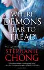 Where Demons Fear to Tread by Stephanie Chong