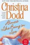 Almost Like Being in Love by Christina Dodd