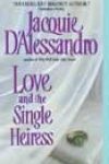 Love and the Single Heiress by Jacquie D’Alessandro