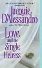 Love and the Single Heiress by Jacquie D'Alessandro