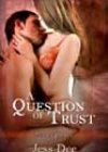A Question of Trust by Jess Dee