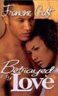 Betrayed by Love by Francine Craft