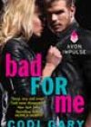 Bad for Me by Codi Gary